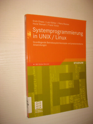 Systemprogrammierung in Unix / Linux von Erich Ehses (2011, Taschenbuch)