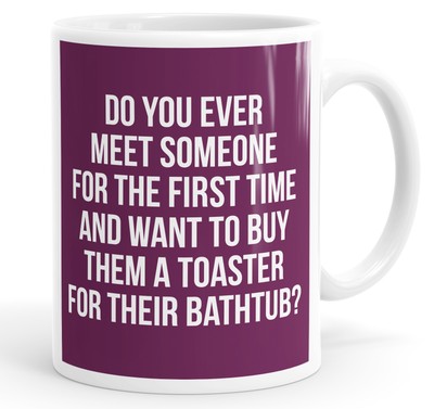 Triffst du jemals jemanden zum ersten Mal und willst ihm eine Tasse kaufen