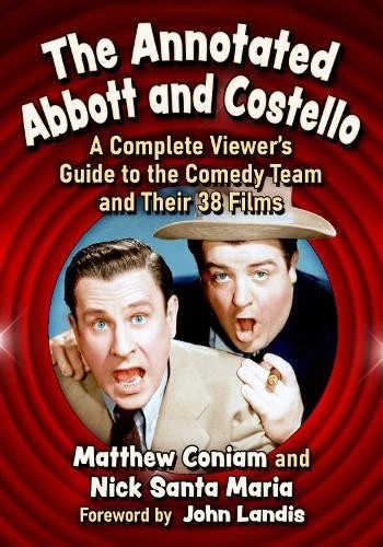 The Annotated Abbott and Costello - 9781476682440