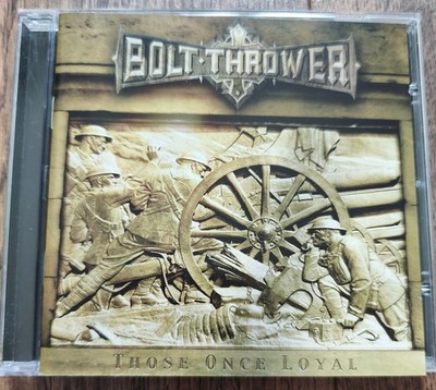 Bolt Thrower   Those Once Loyal CD / Metal Blade Records / Death Metal