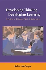 Developing Thinking; Developing Learning: A Guid... by Mcgregor, Debra Paperback