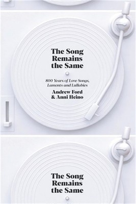 The Song Remains the Same: 800 Years of Love Songs, Laments and Lullabies (Paper