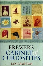 Brewer's Cabinet of Curiosities by Crofton, Ian