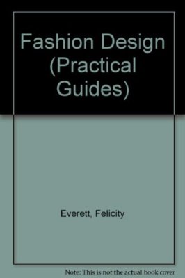 Usborne Guide to Fashion Design (Practical Guides) By Felicity E