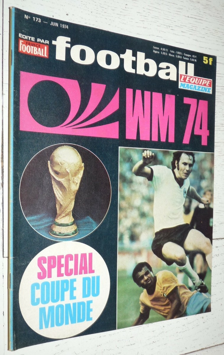 FOOTBALL MAGAZINE N° 173 - GUIDE SPÉCIAL COUPE DU MONDE 1974 - LES 16 ÉQUIPES - NEUF