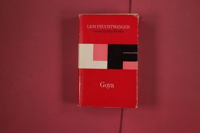 297760 Lion Feuchtwanger GOYA Aufbau-Verlag oder Der arge Weg der Erkenntnis HC