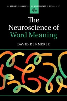 THE NEUROSCIENCE OF WORD MEANING by KEMMERER DAVID Paperback Self Help Business