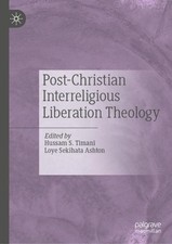 Post-Christian Interreligious Liberation Theology by Hussam S. Timani (English) 