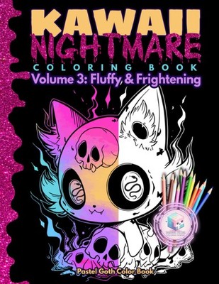 Kawaii Nightmare Coloring Book: Pastel Goth Color Book - Volume 3: Fluffy and Fr