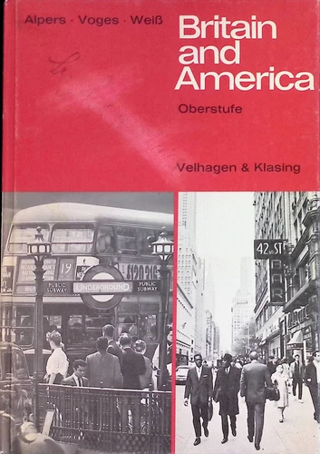 Britain and America: Oberstufe Alpers, Maria, Herbert Voges and Gerhard Weiß:
