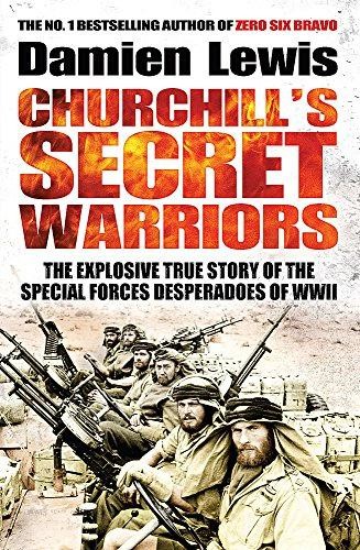 Churchill's Secret Warriors: Now a major Guy Ritchie film:... - Lewis, Damien
