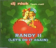 Randy II (LetS Do It Again) von DJ Nick Feat.Nail | CD | Zustand gut