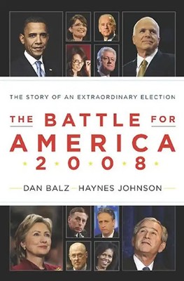 The Battle for America 2008: The Story of an Extraordinary Election - Johnson, H