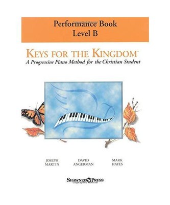 Keys for the Kingdom - Performance Book, Level B: A Progressive Piano Method for