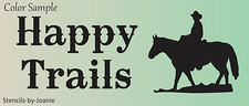 Happy Trails Stencil Cowboy Horse Riding Country Western Barn DIY Joanie Signs