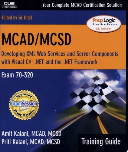 McAd/McSd: Developing Xml Web Services and Server Components With Visual C# .Net