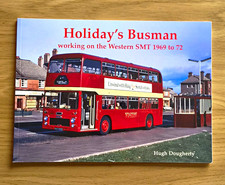 Holiday?s Busman: Working on the Western SMT 1969-72 by Hugh Dougherty
