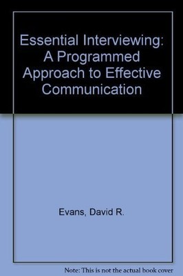 Essential interviewing: A programmed approach to effective communication