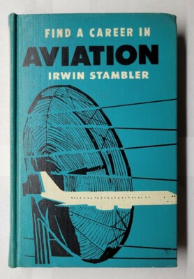 Find A Career In Aviation Irwin Stambler 1960 Ex Library Hardcover