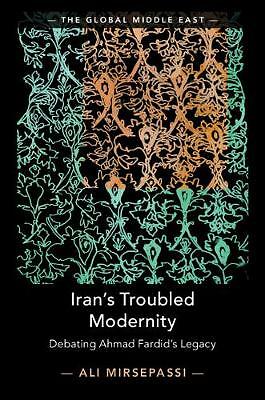 Iran's Troubled Modernity Debating Ahmad Fardid's Legacy Mirsepassi Hardback