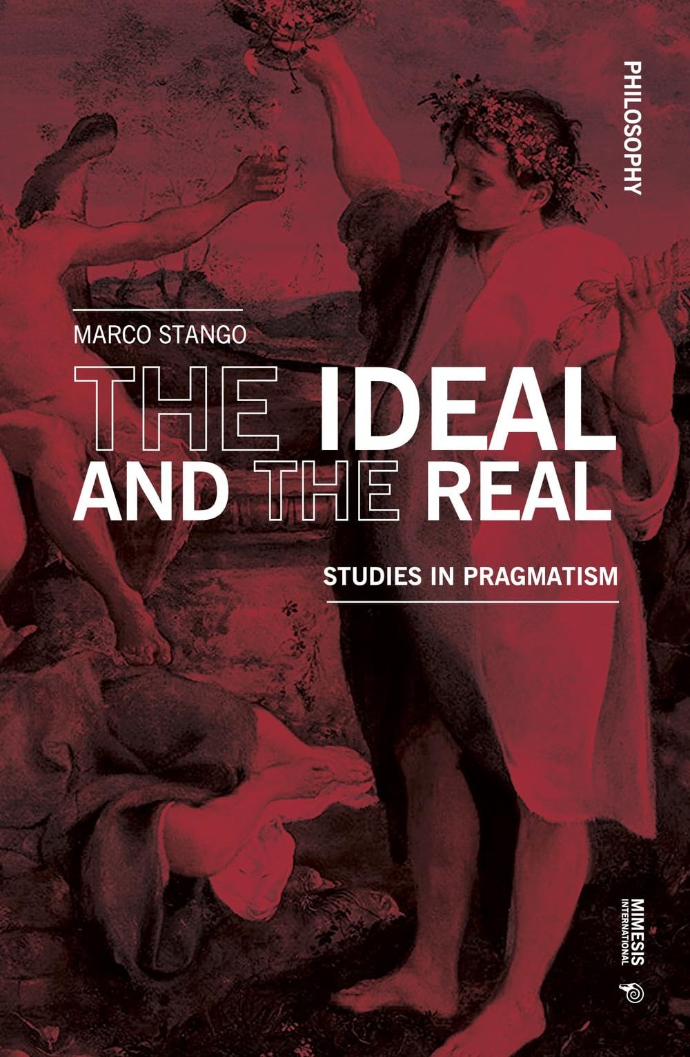 The Ideal and the Real: Studies in Pragmatism (Philosophy).by Stango New**