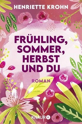 Frühling, Sommer, Herbst und du | Henriette Krohn | deutsch