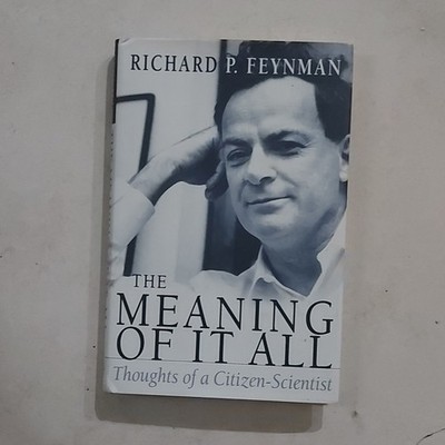 The Meaning of It All by Richard P. Feynman (Hardcover, Science, Dust Jacket)