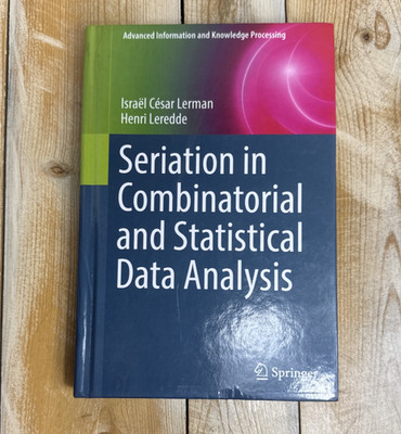 Seriation in Combinatorial and Statistical Data Analysis, Hardcover by Lerman...