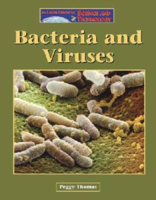 Bacteria and Viruses (The Lucent Library of Science and Technology) - GOOD