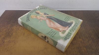 			Dames Dont Care (1951 Reprint), Peter Cheyney, Collins, 1951, Har		