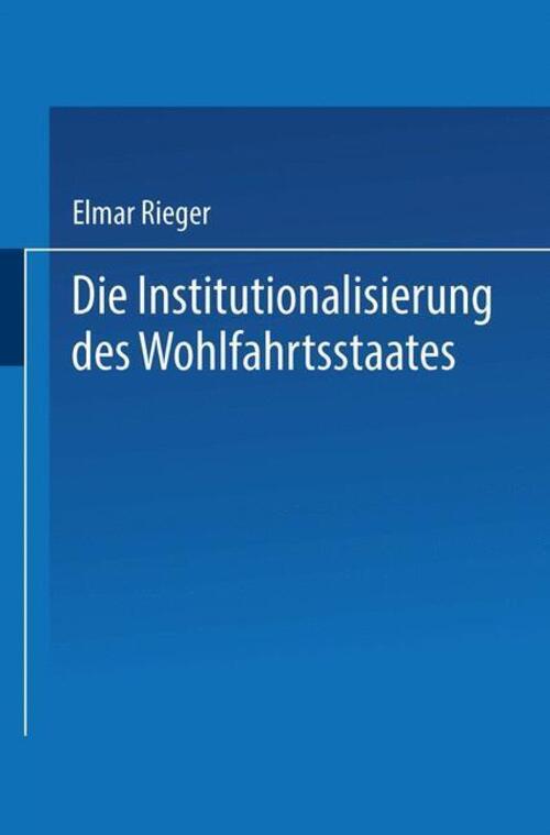 Thumbnail - Die Institutionalisierung Des Wohlfahrtsstaates Elmar Rieger