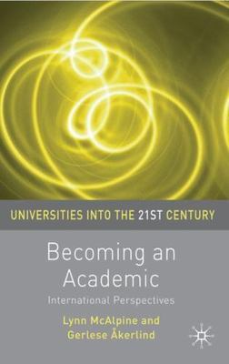 Becoming an Academic : International Perspectives, Paperback by McAlpine, Lyn...