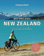 Lonely Planet Best Bike Rides New Zealand: Best. McLachlan, Atkinson, Fea, R.#.#