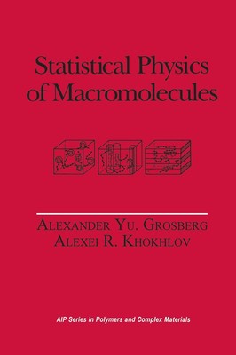 Statistical Physics of Macromolecules | Alexei R. Khokhlov (u. a.) | Buch | 2002