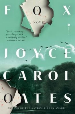 Fox : A Novel Hardcover Joyce Carol Oates