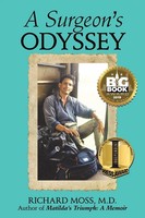 A Surgeon's Odyssey Richard Moss M. D. Taschenbuch Kartoniert / Broschiert 2018