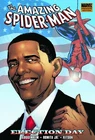 Amazing Spider-Man President Barack Obama Election Day Hardcover Marvel 2009