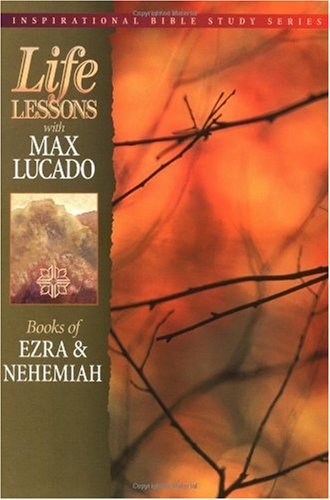 Books Of Ezra Nehemiah Life Lessons With Max Lucado Paperback books-of-ezra-nehemiah-life-lessons-with-max-lucado-paperback
