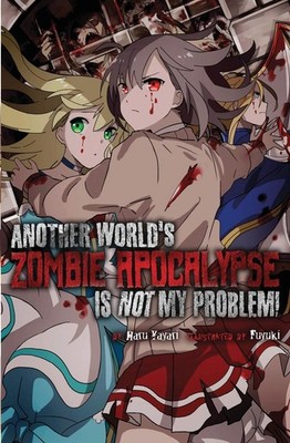 Another World s Zombie Apocalypse Is Not My Problem!