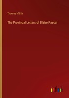 Thomas M'crie | The Provincial Letters Of Blaise Pascal | Taschenbuch | Englisch
