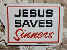 VINTAGE JESUS SAVES SINNERS PORCELAIN SIGN CHURCH GOD CHRISTIAN BIBLE RELIGION
