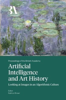 Artificial Intelligence and Art History by Kathryn Brown - 9781805966609