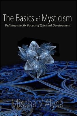 The Basics of Mysticism: Defining the Six Facets of Spiritual Development (Paper
