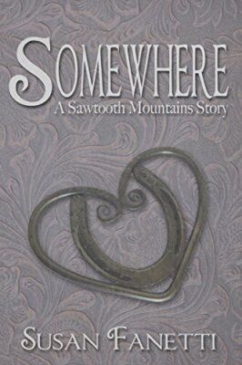 Somewhere: Volume 1 (Sawtooth Mountains Stories), Fanetti 9781977706065 New-,