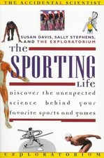 The Sporting Life (Accidental Scientist) by Davis, Susan E., Stephens, Sally, E