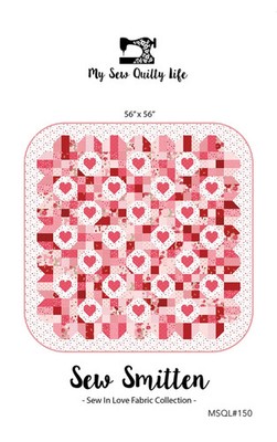 SEW SMITTEN Quilt Pattern by My Sew Quilty Life ~ Finishes 56'' x 56''