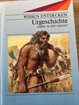 Wissen entdecken: Urgeschichte des Homosapiens  - (  N4 )