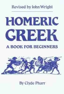 Clyde Pharr John Wright Homeric Greek (Paperback) (UK IMPORT)
