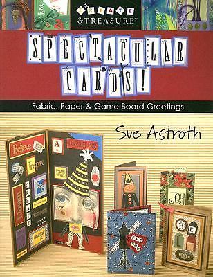Spectacular Cards: Fabric, Paper & Game B- paperback, Sue Astroth, 9781571203106
