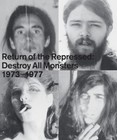 Return of the Repressed: Destroy All Monsters 1974-1977 by Jim Shaw NEW SEALED